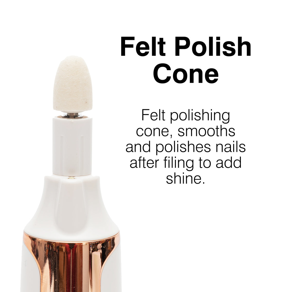 The Rio Precision Pro Electric Nail File in white and gold features a felt polishing cone to smooth and shine nails after filing; shown with Felt Polish Cone text.