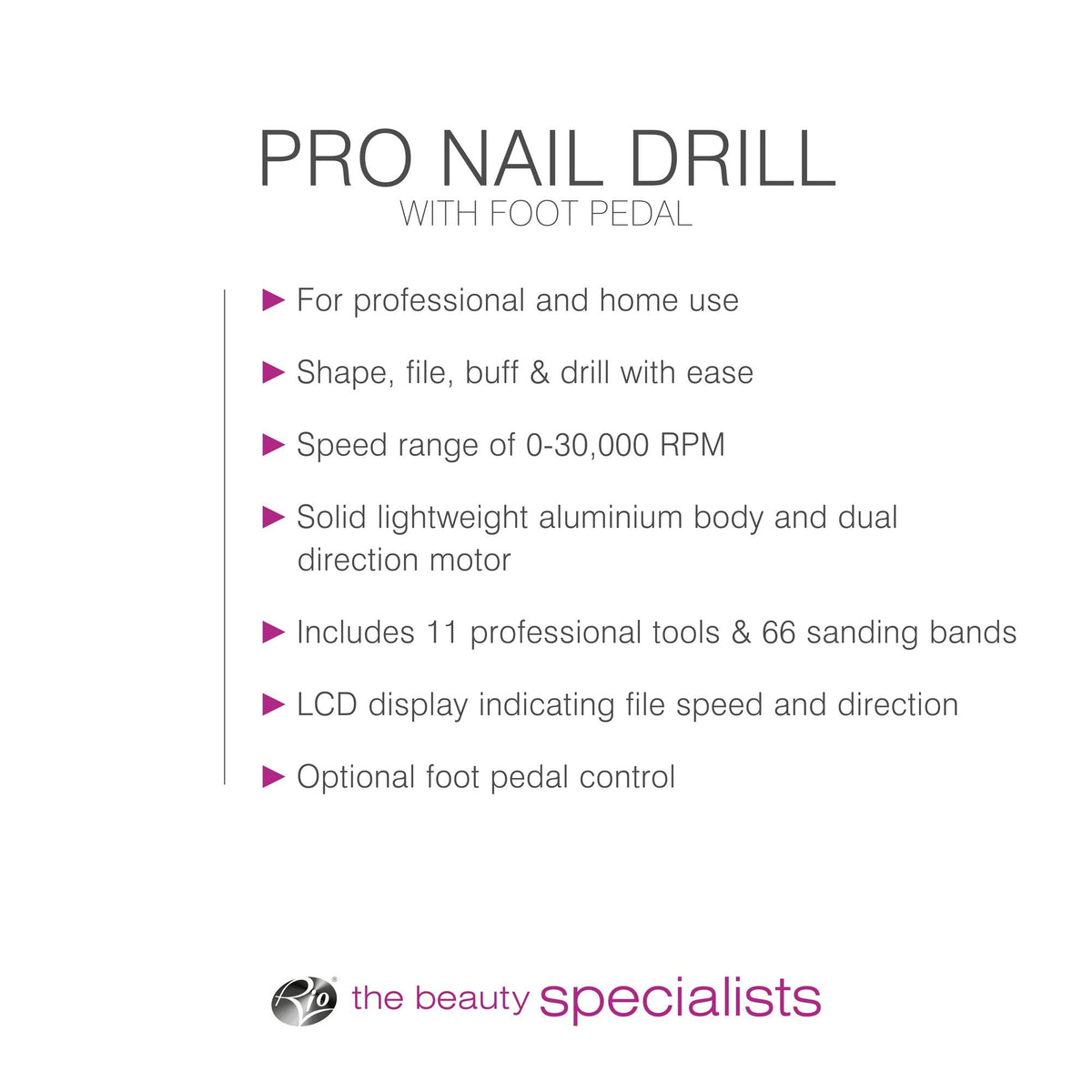 bulleted text listing features: for professional and home use, shape file buff and drill with ease, speed range of 0-30,000 rpm, solid lightweight aluminium body and dual direction motor, includes 11 professional tools and 66 sanding bands, LCD display indicating file speed and direction, optional foot pedal control